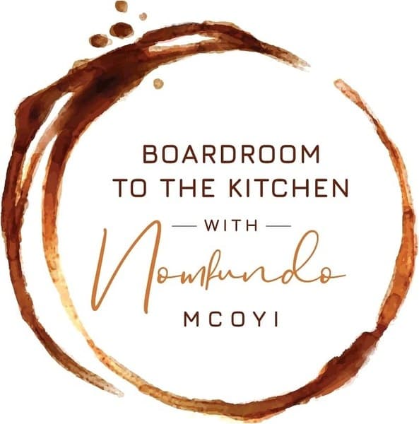 Boardroom to the Kitchen with Nomfundo Mcoyi